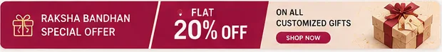 Raksha Bandhan special offer. Flat 20% off on all customised gifts.
